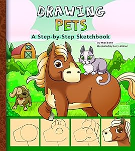 Drawing Pets: A Step-by-Step Sketchbook by Mari Bolte  ,