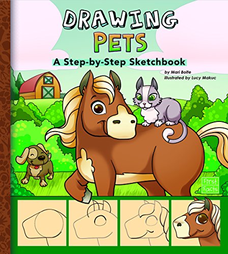 Drawing Pets: A Step-by-Step Sketchbook by Mari Bolte  ,