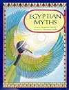 Egyptian Myths (Myths and Legends) by Jacqueline Morley (1999-09-30)