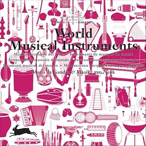 World Musical Instruments by Maria Da Gandra