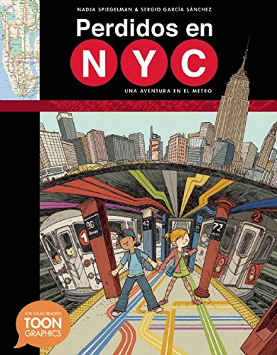 Perdidos en NYC: una aventura en el metro: A TOON Graphic by Nadja Spiegelman  ,
