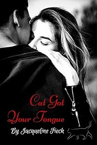 Cat Got Your Tongue by Jacqueline Fieck