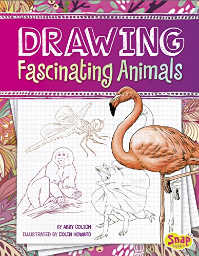 Drawing Fascinating Animals by Abby Colich