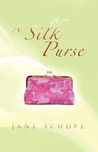 A Silk Purse by Jane Schope