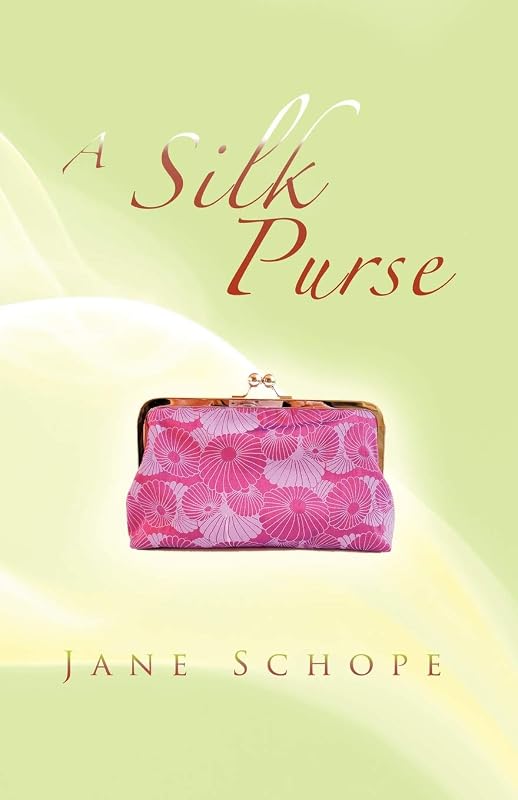 A Silk Purse by Jane Schope