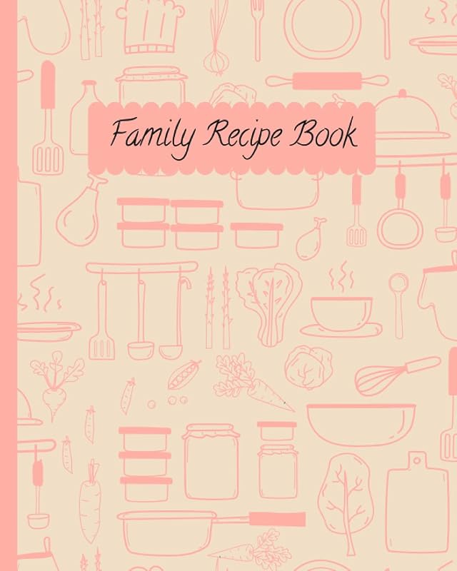 Family Recipe Book: Write In Own Recipes - Custom Cookbook - Organize Your Recipes by Lauren Joy Creations