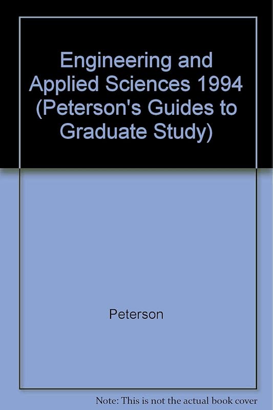 Peterson's Guide to Graduate Programs in Engineering and Applied Sciences 1994 Book 5 by Peterson