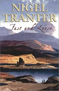 Fast and Loose by Nigel G. Tranter