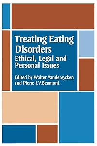 Treating Eating Disorders: Ethical, Legal, and Personal Issues by W. Vandereycken