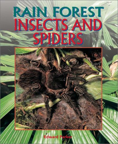 Insects and Spiders (Rain Forest (Rain Tree)) by Edward Parker