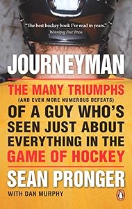 Journeyman: The Many Triumphs (and Even More Defeats) Of A Guy Who's Seen by Sean Pronger