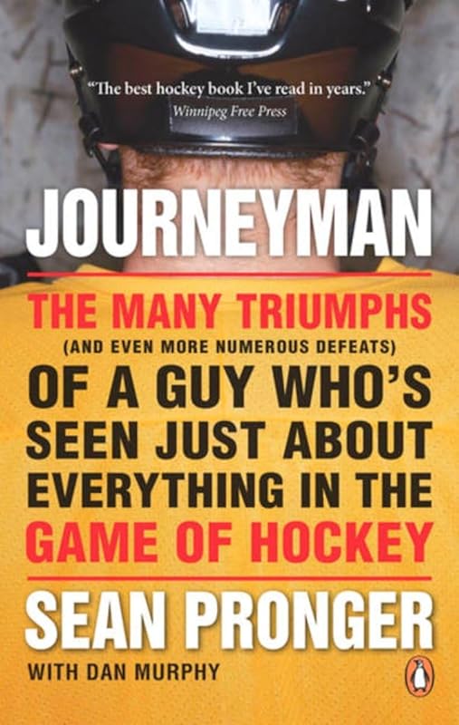 Journeyman: The Many Triumphs (and Even More Defeats) Of A Guy Who's Seen by Sean Pronger