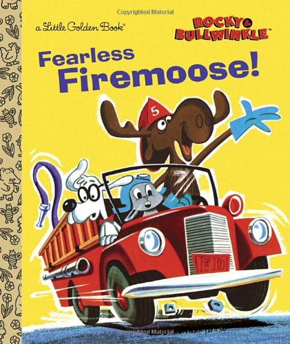 Fearless Firemoose! by Golden Books 
			
			
		
		
		
       	 
       		
       			(Author, Illustrator)