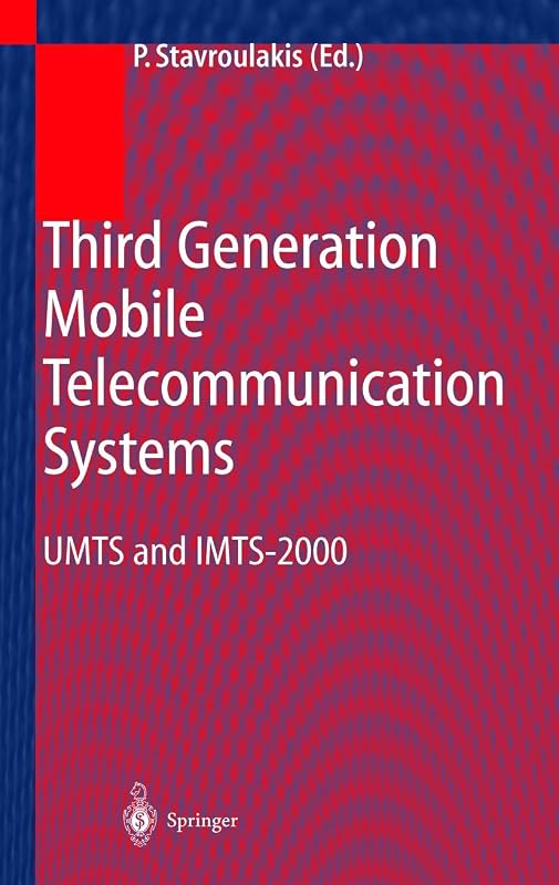 Third Generation Mobile Telecommunication Systems: UMTS and IMT-2000 (Engineering Online Library) by Peter Stavroulakis