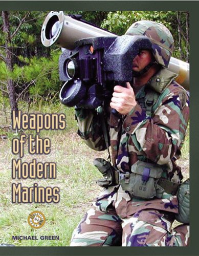 Weapons of the Modern Marines (Battlegear) by Michael Green