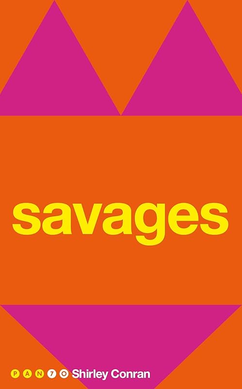 Savages (Pan 70th Anniversary) by Shirley Conran
