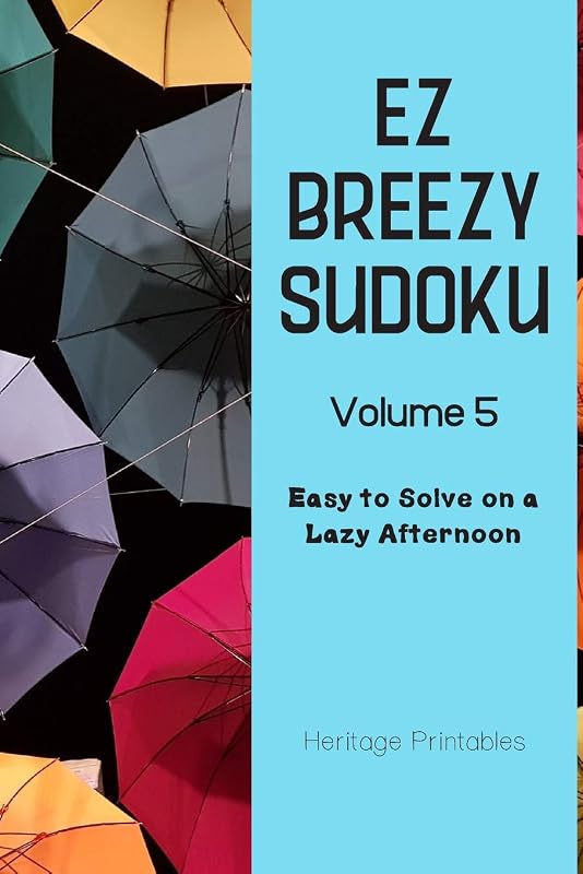 EZ Breezy Sudoku Volume 5: Easy to Solve on a Lazy Afternoon by Heritage Printables