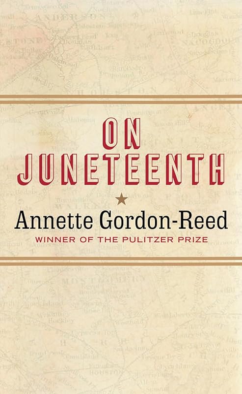 On Juneteenth by Annette Gordon-Reed