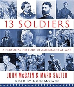 Thirteen Soldiers: A Personal History of Americans at War
