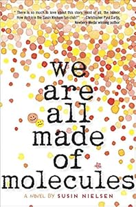 We Are All Made of Molecules by Susin Nielsen