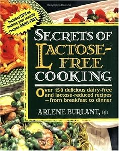 Secrets of Lactose-free Cooking by Arlene Burlant