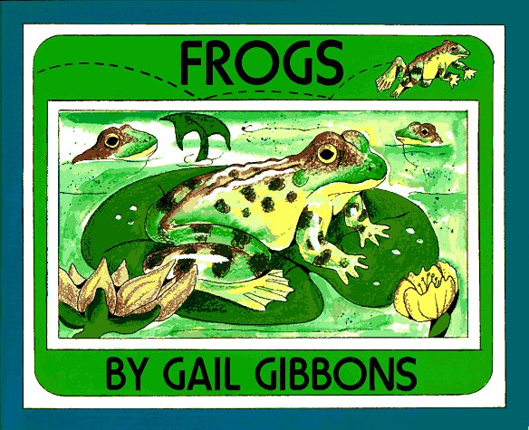 Frogs by Gail Gibbons