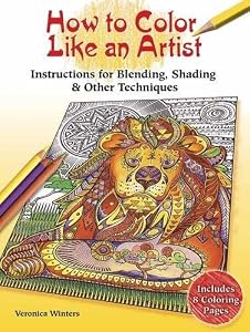 How to Color Like an Artist: Colored Pencil Techniques including Blending & Shading