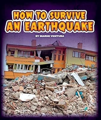How to Survive an Earthquake