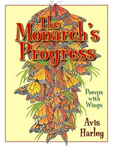 The Monarch's Progress: Poems With Wings