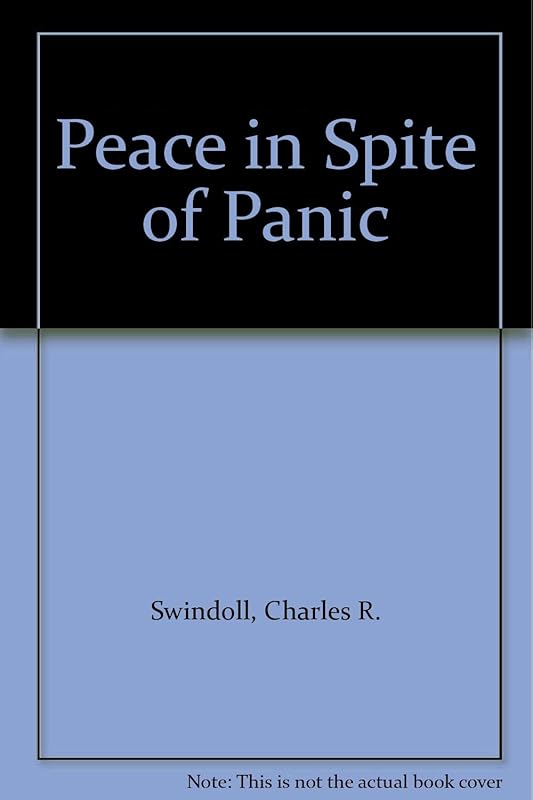 Peace in Spite of Panic by Charles R. Swindoll