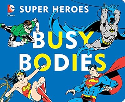 DC Super Heroes: Busy Bodies