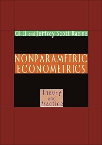 Nonparametric Econometrics: Theory and Practice by Qi Li