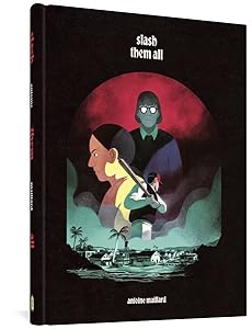 Slash Them All by Antoine Maillard