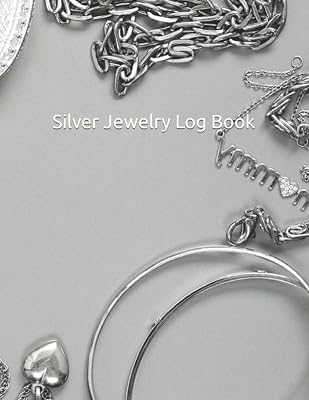 Silver Jewelry Logbook: Silver Jewelry Journal / Blank Silver Jewelry Logger / Precious Metals Jewelry Logbook