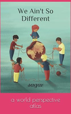 We Ain't So Different: a world perspective atlas