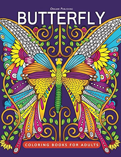 Butterfly Coloring Book: for Adults Fun, Beautiful butterfly and flower and Stress Relieving Unique Design by Origami Publishing