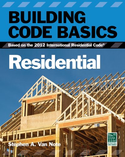 Building Code Basics, Residential: Based on the 2012 International Residential Code (International Code Council) by International Code Council
