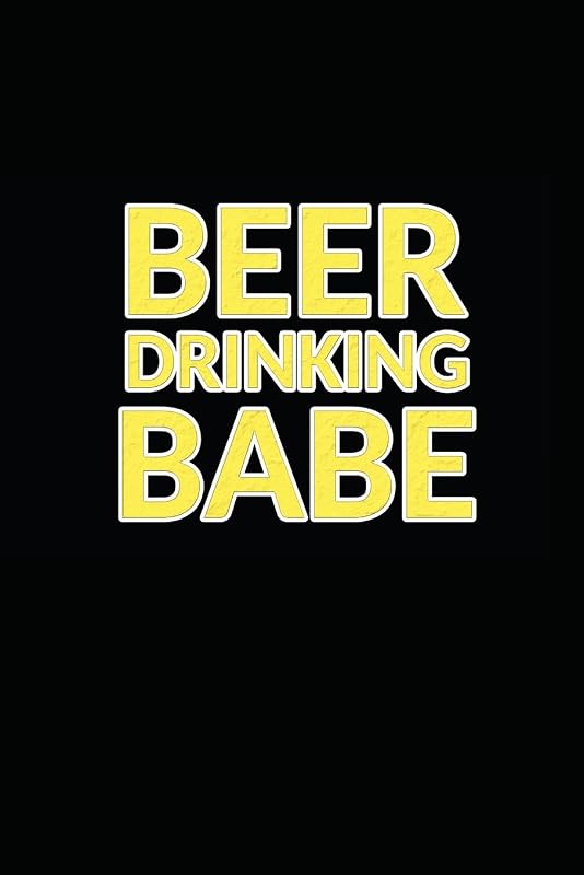 Beer Drinking Babe: My Favorite BBQ Blank Recipe Book to Write In Collect the Recipes You Love in Your Own Custom Cookbook by William M. Metts