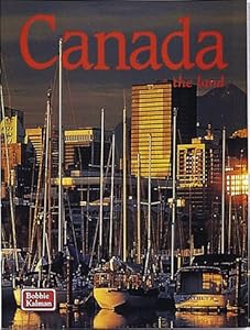 Canada: The Land (The Lands, Peoples, and Cultures)
