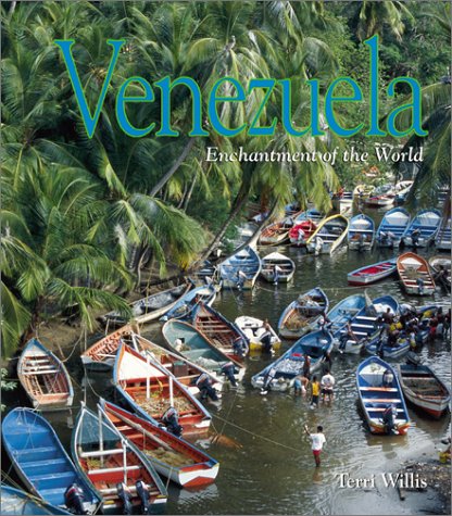 Venezuela (Enchantment of the World Second Series) by Terri Willis