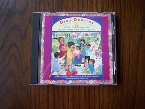 Diez Deditos, 10 Little Fingers and Other Play Rhymes &amp; Action Songs from