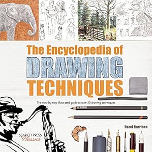 The Encyclopedia of Drawing Techniques by Hazel Harrison