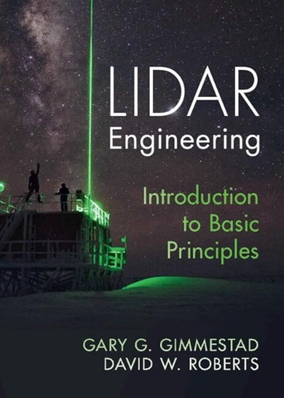 Lidar Engineering: Introduction to Basic Principles by Gary G. Gimmestad