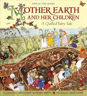 Mother Earth and Her Children: A Quilted Fairy Tale