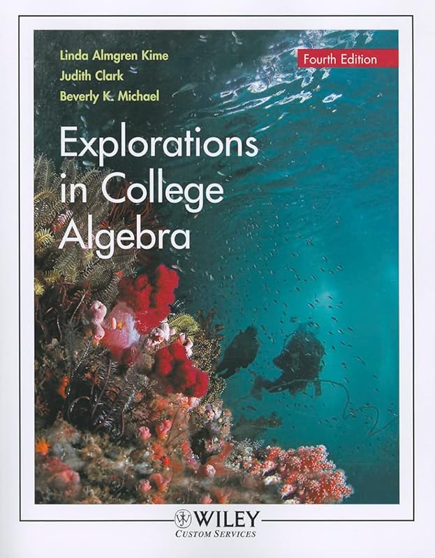 College Algebra 4th Edition for San Francisco State University by Linda Almgren Kime