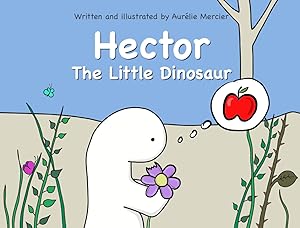 Hector the little dinosaur by Aurelie Mercier