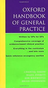Oxford Handbook of General Practice (Oxford Handbooks Series) by Chantal Simon