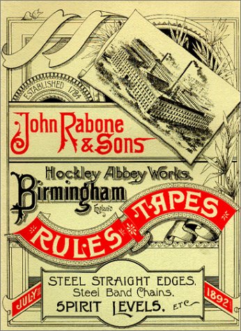 Catalogue of Measuring Rules, Tapes, Straight Edges, and Steel Band Chains;Spirit Levels, &C.: Manufactured by John Rabone & Sons by unknown author
