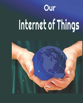 Our Internet of Things