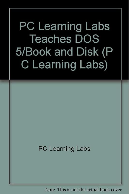 PC Learning Labs Teaches DOS 5/Book and Disk by PC Learning Labs